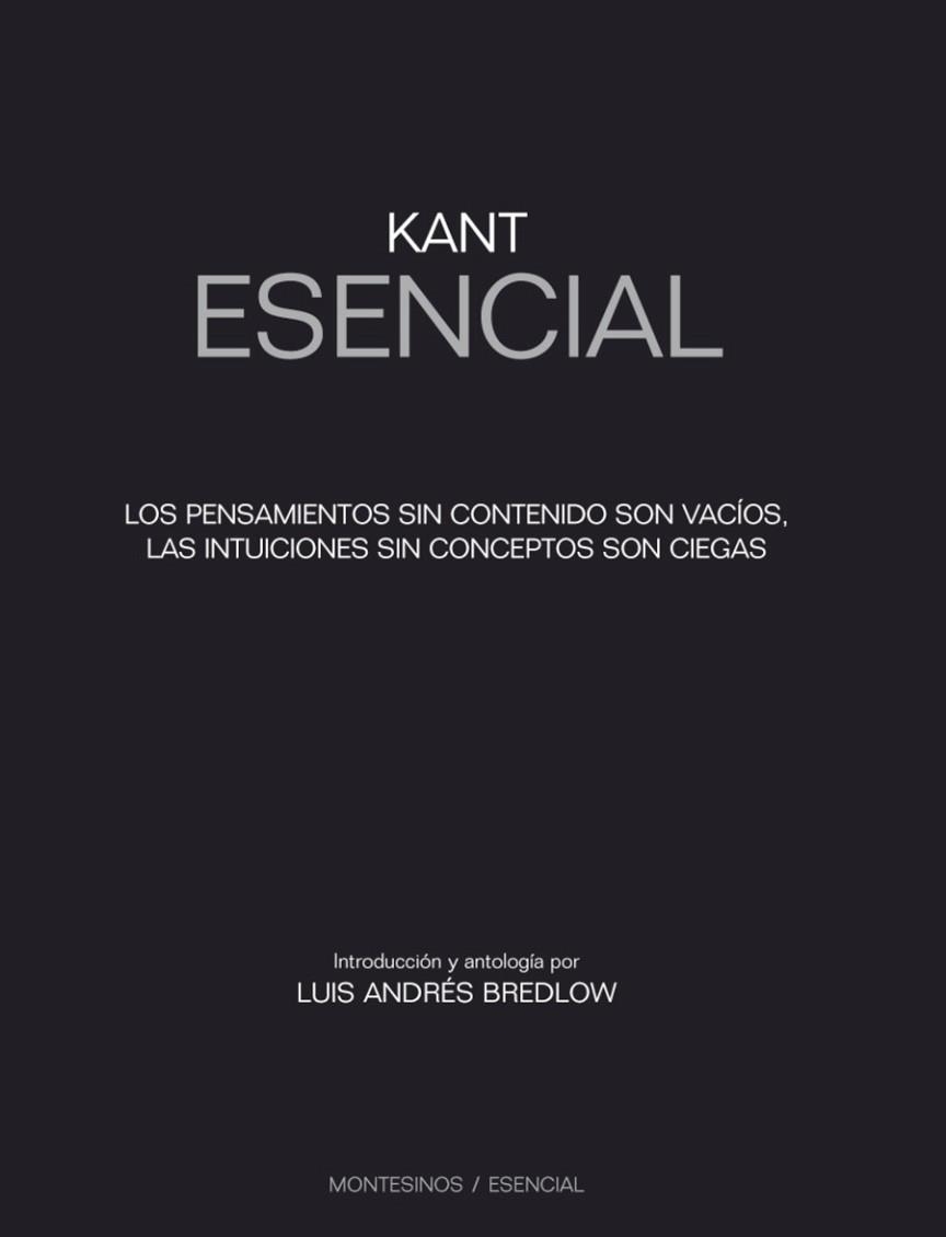 KANT ESENCIAL | 9788492616596 | BREDLOW,LUIS ANDRÉS | Libreria Geli - Librería Online de Girona - Comprar libros en catalán y castellano