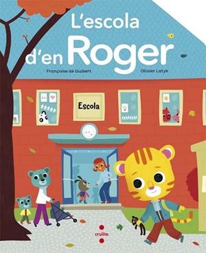 L'ESCOLA D'EN ROGER | 9788466139915 | DE GUIBERT,FRANÇOISE | Llibreria Geli - Llibreria Online de Girona - Comprar llibres en català i castellà