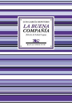 LA BUENA COMPAÑÍA | 9788416685639 | GARCÍA MONTERO,LUIS | Libreria Geli - Librería Online de Girona - Comprar libros en catalán y castellano