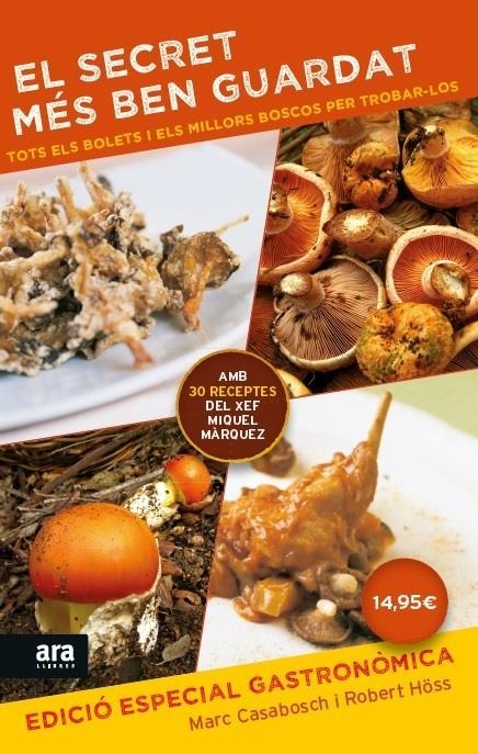 EL SECRET MES BEN GUARDAT.EDICIO ESPECIAL GASTRONOMICA AMB 30 RECEPTES DEL XEF MIQUEL MARQUEZ DEL RESTAURANT SALA | 9788416154814 | ESTEVEZ CASABOSCH,MARC | Llibreria Geli - Llibreria Online de Girona - Comprar llibres en català i castellà