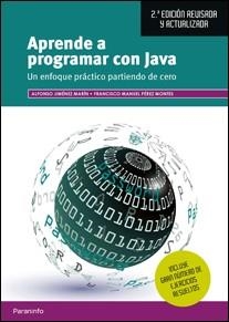 APRENDE A PROGRAMAR CON JAVA(2ª EDICIÓN 2016) | 9788428338578 | JIMÉNEZ MARÍN, ALFONSO/PÉREZ MONTES, FRANCISCO MANUEL | Llibreria Geli - Llibreria Online de Girona - Comprar llibres en català i castellà