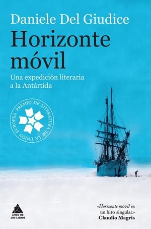 HORIZONTE MÓVIL.UNA EXPEDICIÓN LITERARIA A LA ANTÁRTIDA | 9788416222315 | DEL GIUDICE,DANIELE | Llibreria Geli - Llibreria Online de Girona - Comprar llibres en català i castellà