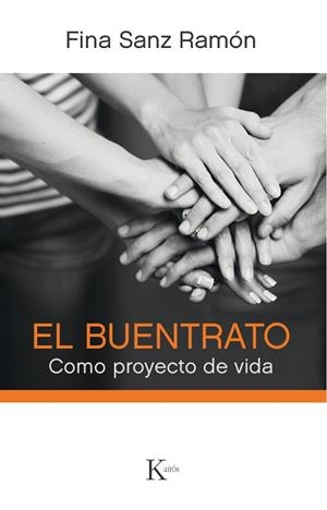 EL BUENTRATO COMO PROYECTO DE VIDA | 9788499885254 | SANZ RAMÓN,FINA | Libreria Geli - Librería Online de Girona - Comprar libros en catalán y castellano