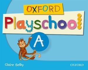 OXFORD PLAYSCHOOL A: CLASS BOOK | 9780194734080 | SELBY,CLAIRE  | Llibreria Geli - Llibreria Online de Girona - Comprar llibres en català i castellà