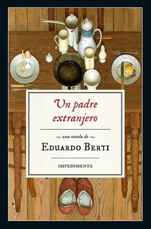 UN PADRE EXTRANJERO | 9788416542543 | BERTI,EDUARDO | Libreria Geli - Librería Online de Girona - Comprar libros en catalán y castellano
