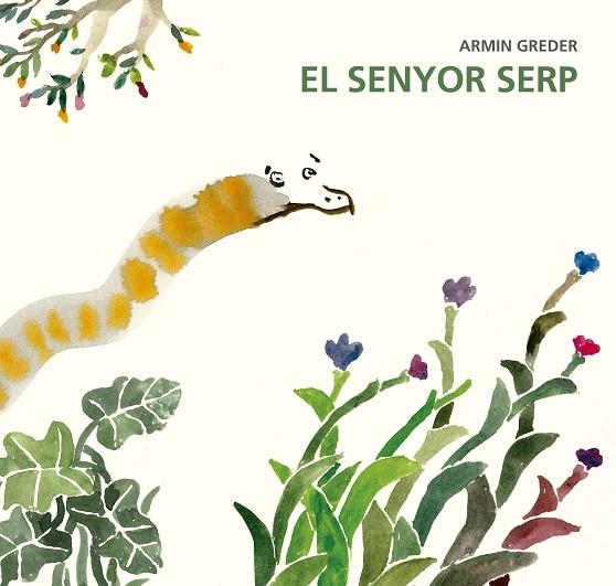 EL SENYOR SERP | 9788494503849 | GREDER,ARMIN | Libreria Geli - Librería Online de Girona - Comprar libros en catalán y castellano
