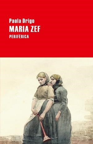 MARIA ZEF | 9788416291366 | DRIGO,PAOLA | Libreria Geli - Librería Online de Girona - Comprar libros en catalán y castellano