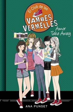 EL CLUB DE LES VAMBES VERMELLES-9.AMOR TAKE AWAY | 9788490436639 | PUNSET,ANA | Llibreria Geli - Llibreria Online de Girona - Comprar llibres en català i castellà