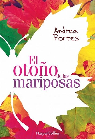 EL OTOÑO DE LAS MARIPOSAS | 9788416502455 | PORTES,ANDREA | Libreria Geli - Librería Online de Girona - Comprar libros en catalán y castellano