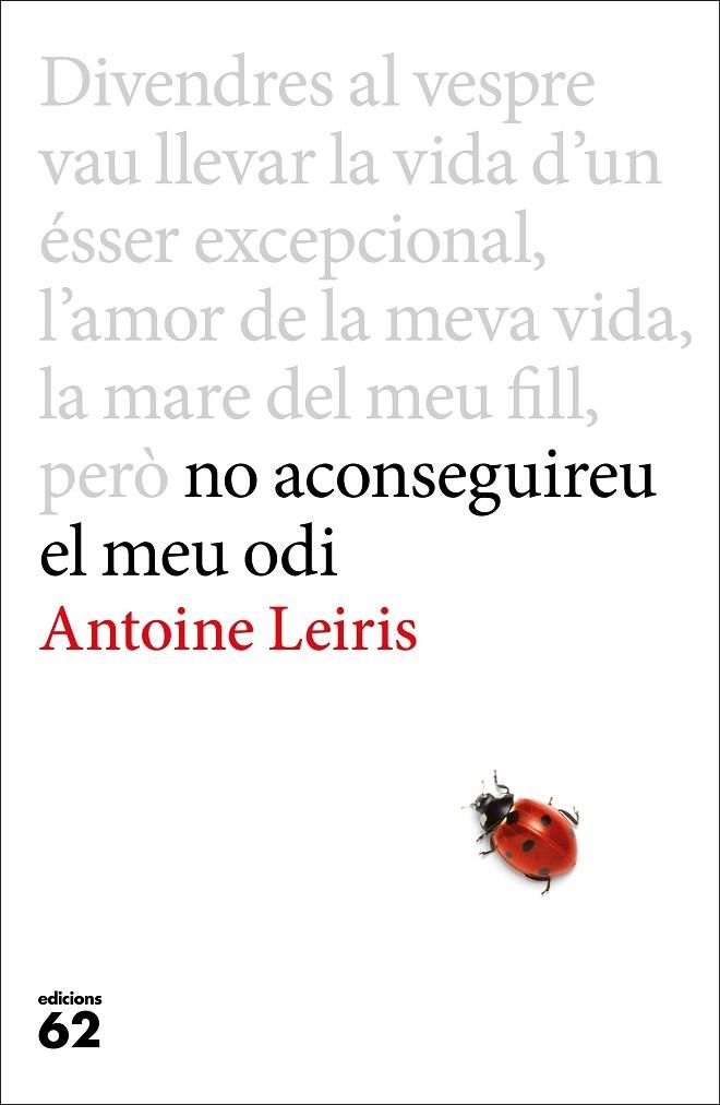 NO ACONSEGUIREU EL MEU ODI | 9788429775198 | LEIRIS,ANTOINE  | Libreria Geli - Librería Online de Girona - Comprar libros en catalán y castellano