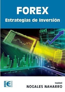 FOREX ESTRATEGIAS DE INVERSION | 9788499646541 | NOGALES NAHARRO,ISABEL | Llibreria Geli - Llibreria Online de Girona - Comprar llibres en català i castellà