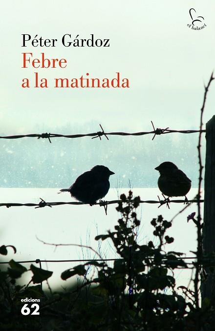FEBRE A LA MATINADA | 9788429775204 | GÁRDOS,PÉTER | Libreria Geli - Librería Online de Girona - Comprar libros en catalán y castellano