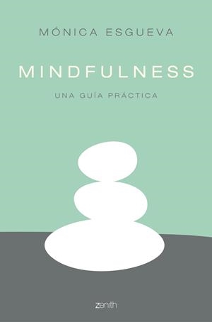 MINDFULNESS.UNA GUÍA PRÁCTICA | 9788408158554 | ESGUEVA,MÓNICA  | Libreria Geli - Librería Online de Girona - Comprar libros en catalán y castellano