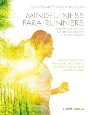 MINDFULNESS PARA RUNNERS | 9788448022457 | GONZÀLEZ MARTÍNEZ,J. MOISÈS /RODRIGUES FÍGOLS,MONTSE  | Libreria Geli - Librería Online de Girona - Comprar libros en catalán y castellano