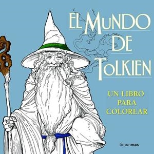 EL MUNDO DE TOLKIEN. UN LIBRO PARA COLOREAR | 9788445003770 | V.V.A.A. | Llibreria Geli - Llibreria Online de Girona - Comprar llibres en català i castellà