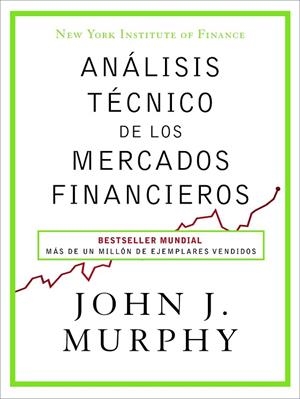 ANÁLISIS TÉCNICO DE LOS MERCADOS FINANCIEROS | 9788498754285 | MURPHY,JOHN J.  | Libreria Geli - Librería Online de Girona - Comprar libros en catalán y castellano