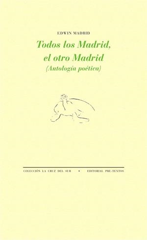 TODOS LOS MADRID,EL OTRO MADRID (ANTOLOGÍA POÉTICA) | 9788416453924 | MADRID,EDWIN | Llibreria Geli - Llibreria Online de Girona - Comprar llibres en català i castellà