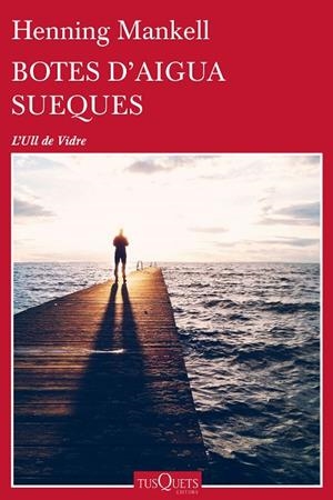BOTES D'AIGUA SUEQUES | 9788490663233 | MANKELL,HENNING  | Libreria Geli - Librería Online de Girona - Comprar libros en catalán y castellano