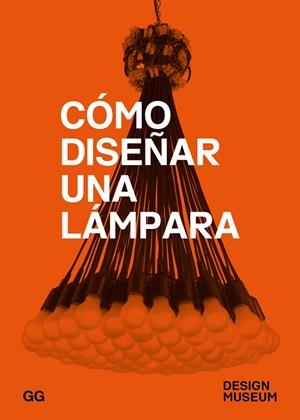 CÓMO DISEÑAR UNA LÁMPARA | 9788425229640 | Llibreria Geli - Llibreria Online de Girona - Comprar llibres en català i castellà