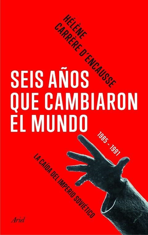 SEIS AÑOS QUE CAMBIARON EL MUNDO | 9788434424005 | CARRÈRE D'ENCAUSSE,HELENE | Libreria Geli - Librería Online de Girona - Comprar libros en catalán y castellano