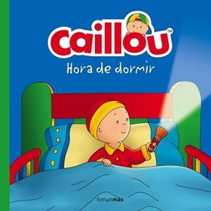 CAILLOU.HORA DE DORMIR | 9788408160212 | Libreria Geli - Librería Online de Girona - Comprar libros en catalán y castellano