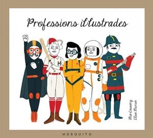 PROFESSIONS IL·LUSTRADES | 9788494555626 | CASSANY BIOSCA,MIA/MUNSO,ELISA | Llibreria Geli - Llibreria Online de Girona - Comprar llibres en català i castellà