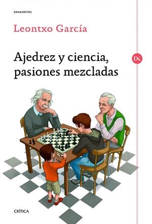 AJEDREZ Y CIENCIA,PASIONES MEZCLADAS | 9788416771066 | GARCÍA,LEONTXO | Llibreria Geli - Llibreria Online de Girona - Comprar llibres en català i castellà