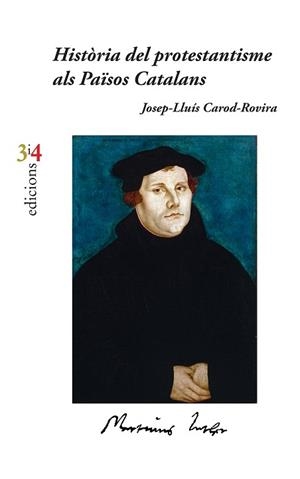 HISTORIA DEL PROTESTANTISME ALS PAISOS CATALANS | 9788416789023 | CAROD ROVIRA,JOSEP LLUIS | Llibreria Geli - Llibreria Online de Girona - Comprar llibres en català i castellà