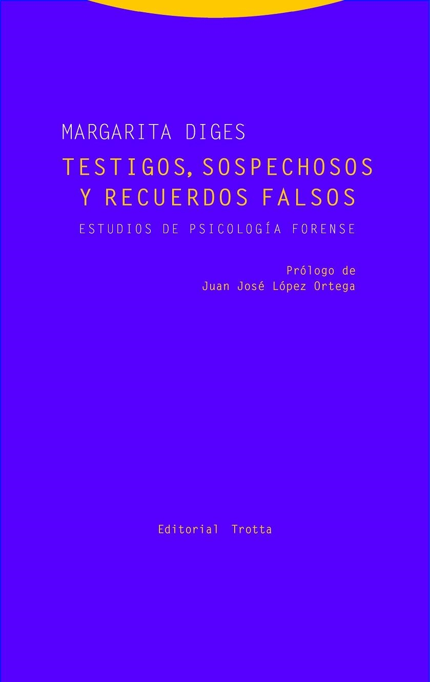 TESTIGOS,SOSPECHOSOS Y RECUERDOS FALSOS.ESTUDIOS DE PSICOLOGÍA FORENSE | 9788498796551 | DIGES,MARGARITA | Libreria Geli - Librería Online de Girona - Comprar libros en catalán y castellano
