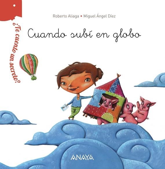 CUANDO SUBÍ EN GLOBO(TE CUENTO UN SECRETO?) | 9788469810415 | ALIAGA,ROBERTO | Llibreria Geli - Llibreria Online de Girona - Comprar llibres en català i castellà