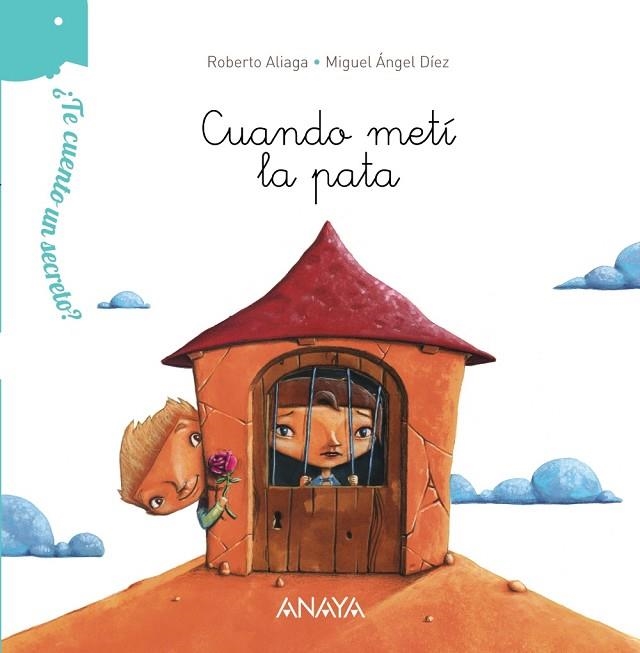 CUANDO METÍ LA PATA(TE CUENTO UN SECRETO?) | 9788469810422 | ALIAGA,ROBERTO | Llibreria Geli - Llibreria Online de Girona - Comprar llibres en català i castellà