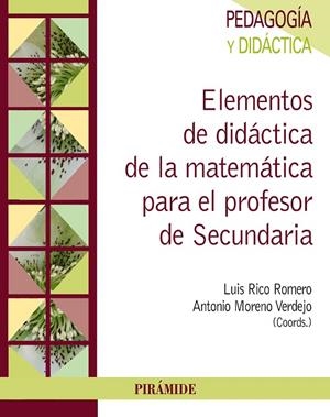 ELEMENTOS DE DIDÁCTICA DE LA MATEMÁTICA PARA EL PROFESOR DE SECUNDARIA | 9788436835366 | RICO ROMERO,LUIS/MORENO VERDEJO,ANTONIO | Llibreria Geli - Llibreria Online de Girona - Comprar llibres en català i castellà