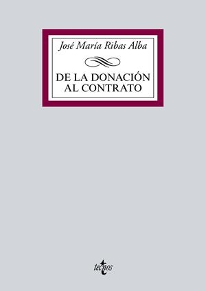 DE LA DONACIÓN AL CONTRATO | 9788430969333 | RIBAS ALBA,JOSÉ MARÍA | Libreria Geli - Librería Online de Girona - Comprar libros en catalán y castellano