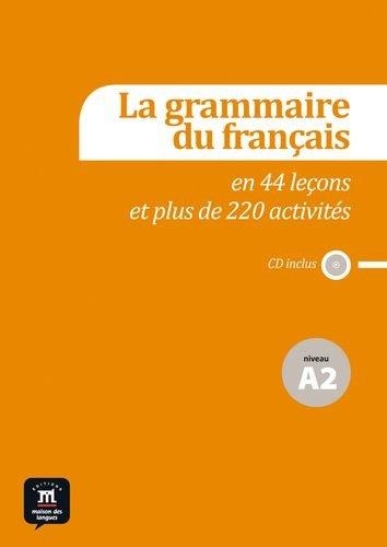 LA GRAMMAIRE DU FRANÇAIS EN 44 LEÇONS ET PLUS DE 220 ACTIVITÉS(NIVEAU A2) | 9788415640134 | HUOR-CAUMONT, CATHERINE/PERBOYER-RAFELE, FABIENNE/POISSON-QUINTON, SYLVIE | Libreria Geli - Librería Online de Girona - Comprar libros en catalán y castellano