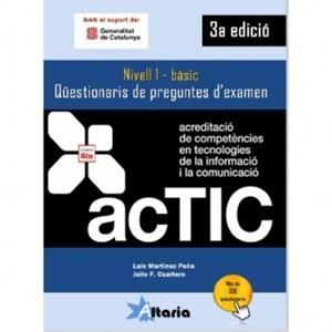 ACTIC-1(NIVELL BÀSIC.QÜESTIONARIS DE PREGUNTES D'EXAMEN.3ª EDICIO) | 9788494477669 | MARTÍNEZ PEÑA,LUIS | Llibreria Geli - Llibreria Online de Girona - Comprar llibres en català i castellà
