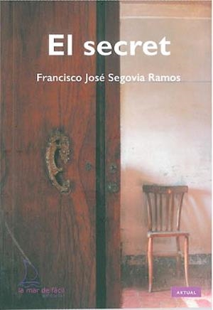 EL SECRET | 9788494499302 | SEGOVIA RAMOS,FRANCISCO JOSE | Libreria Geli - Librería Online de Girona - Comprar libros en catalán y castellano