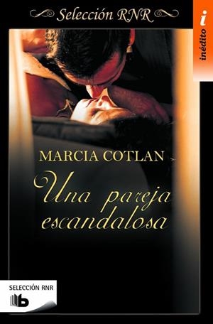 UNA PAREJA ESCANDALOSA  | 9788490702840 | COTLAN, MARCIA | Libreria Geli - Librería Online de Girona - Comprar libros en catalán y castellano