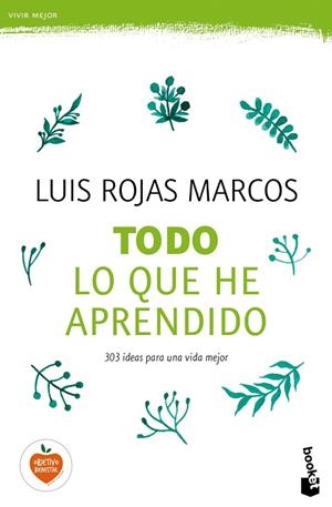 TODO LO QUE HE APRENDIDO | 9788467048261 | ROJAS MARCOS,LUIS  | Libreria Geli - Librería Online de Girona - Comprar libros en catalán y castellano