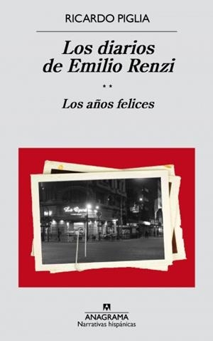 LOS DIARIOS DE EMILIO RENZI-2.LOS AÑOS FELICES | 9788433998187 | PIGLIA,RICARDO | Libreria Geli - Librería Online de Girona - Comprar libros en catalán y castellano