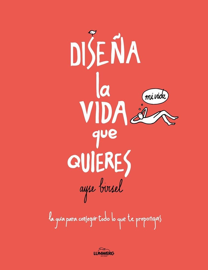 DISEÑA LA VIDA QUE QUIERES | 9788416489718 | BIRSEL,AYSE  | Libreria Geli - Librería Online de Girona - Comprar libros en catalán y castellano