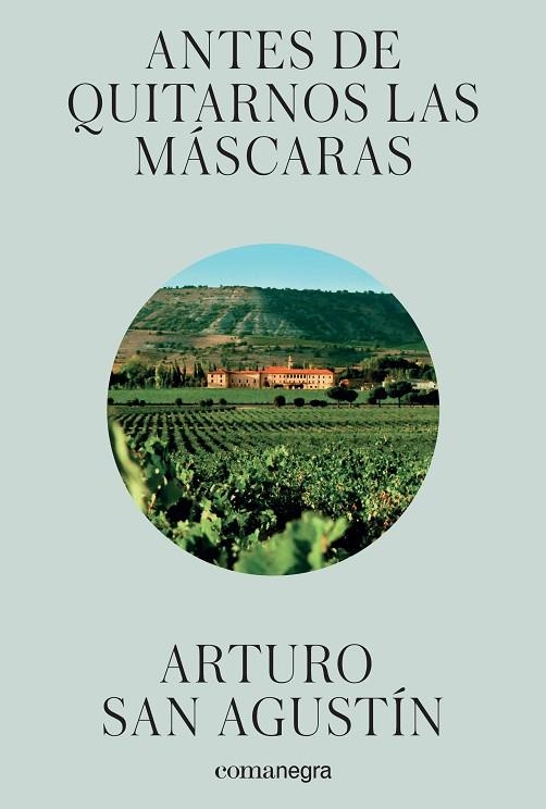 ANTES DE QUITARNOS LAS MÁSCARAS | 9788416605293 | SAN AGUSTÍN,ARTURO | Libreria Geli - Librería Online de Girona - Comprar libros en catalán y castellano
