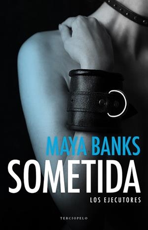 SOMETIDA(LOS EJECUTORES-1) | 9788415952923 | BANKS,MAYA | Libreria Geli - Librería Online de Girona - Comprar libros en catalán y castellano