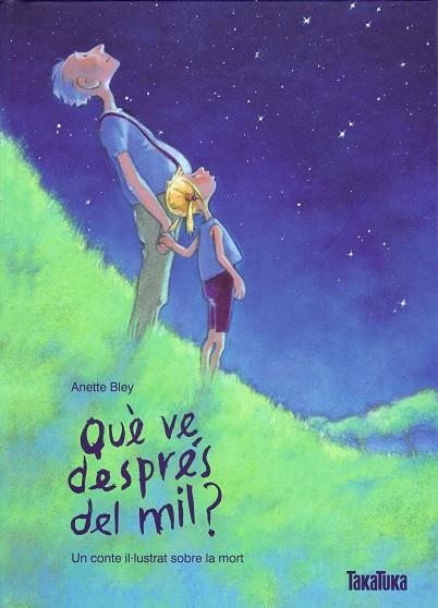 QUÈ VE DESPRÉS DEL MIL? | 9788492696000 | BLEY,ANETTE | Libreria Geli - Librería Online de Girona - Comprar libros en catalán y castellano