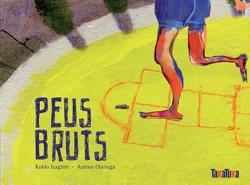 PEUS BRUTS | 9788492696062 | IZAGIRRE,KOLDO | Libreria Geli - Librería Online de Girona - Comprar libros en catalán y castellano