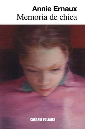 MEMORIA DE CHICA | 9788494443459 | ERNAUX,ANNIE | Llibreria Geli - Llibreria Online de Girona - Comprar llibres en català i castellà