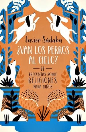 VAN LOS PERROS AL CIELO? | 9788420484501 | SADABA,JAVIER | Llibreria Geli - Llibreria Online de Girona - Comprar llibres en català i castellà
