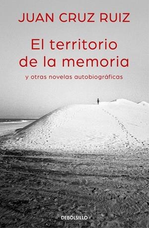 EL TERRITORIO DE LA MEMORIA Y OTRAS NOVELAS AUTOBIOGRÁFICAS | 9788466335003 | CRUZ,JUAN | Libreria Geli - Librería Online de Girona - Comprar libros en catalán y castellano