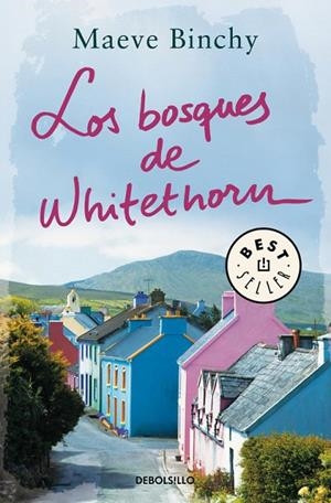 LOS BOSQUES DE WHITEHORN | 9788466336550 | BINCHY,MAEVE | Libreria Geli - Librería Online de Girona - Comprar libros en catalán y castellano