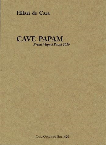 CAVE PAPAM | 9788494504860 | DE CARA,HILARI | Libreria Geli - Librería Online de Girona - Comprar libros en catalán y castellano