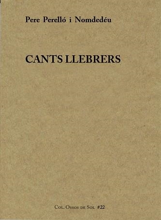 CANTS LLEBRERS | 9788494504891 | PERELLÓ I NOMDEDÉU,PERE | Libreria Geli - Librería Online de Girona - Comprar libros en catalán y castellano